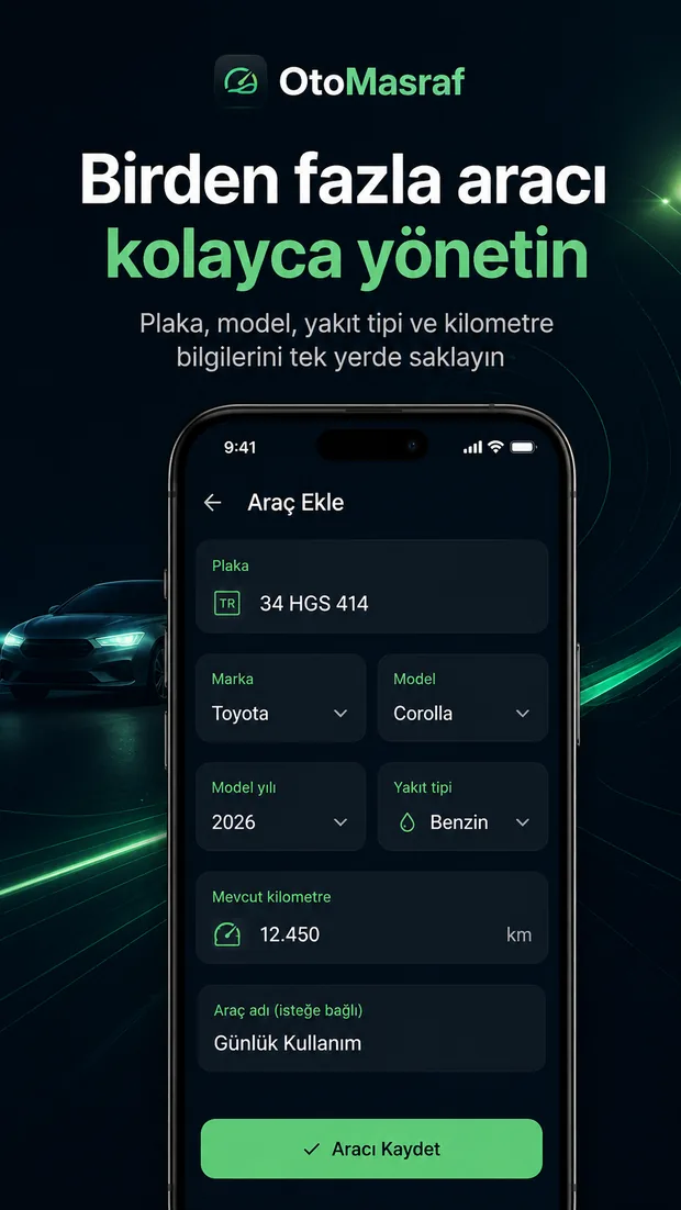 OtoMasraf araç ekleme ve çoklu araç yönetimi